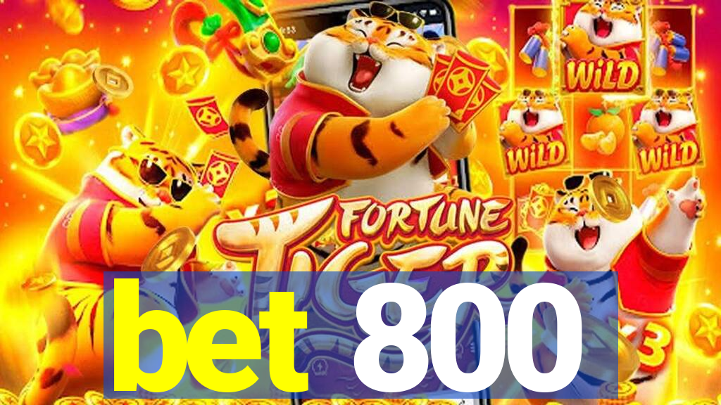 bet 800